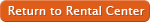 Return to Rental Center